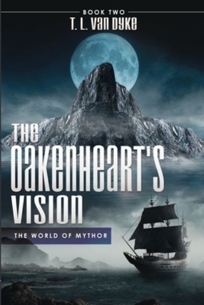 Cover for T L Van Dyke · The Oakenheart's Vision (Paperback Book) (2021)