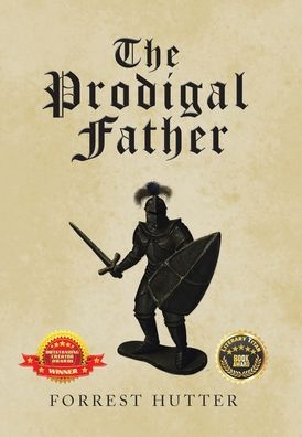 Cover for Forrest Hutter · The Prodigal Father (Hardcover Book) (2021)