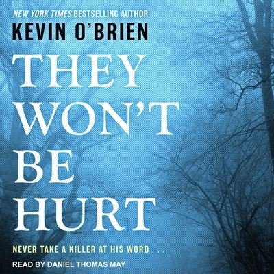 They Won't Be Hurt - Kevin O'Brien - Musik - Tantor Audio - 9781665214797 - 7. januar 2019