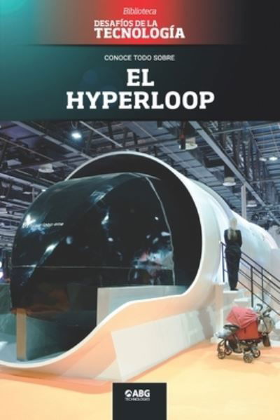 El hyperloop - Abg Technologies - Books - American Book Group - 9781681658797 - March 24, 2021