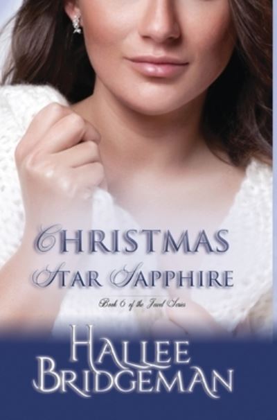 Cover for Hallee Bridgeman · Christmas Star Sapphire (Hardcover Book) (2017)