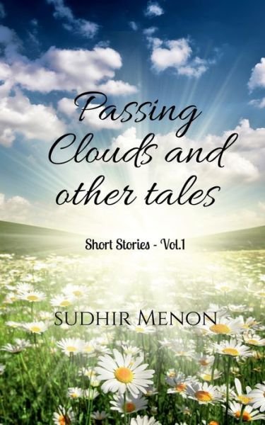 Cover for Sudhir Menon · Passing Clouds and other tales (Paperback Book) (2021)