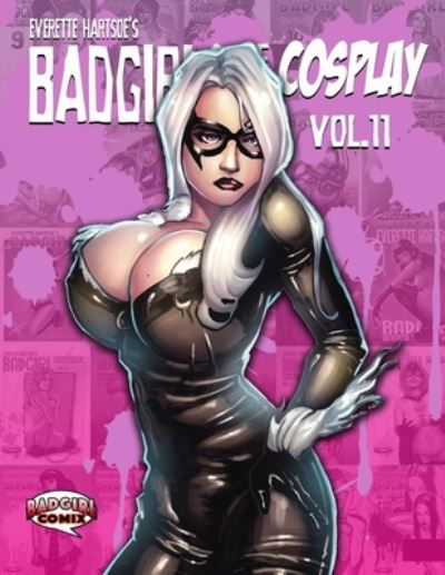 Cover for Everette Hartsoe · Badgirls of Cosplay vol.11 (Paperback Book) (2020)