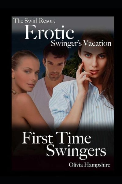 Cover for Olivia Hampshire · The Swirl Resort, Erotic Swinger's Vacation, First Time Swingers (Paperback Book) (2018)