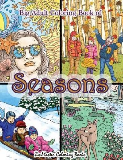 Cover for Zenmaster Coloring Books · Big Adult Coloring Book of Seasons (Pocketbok) (2018)