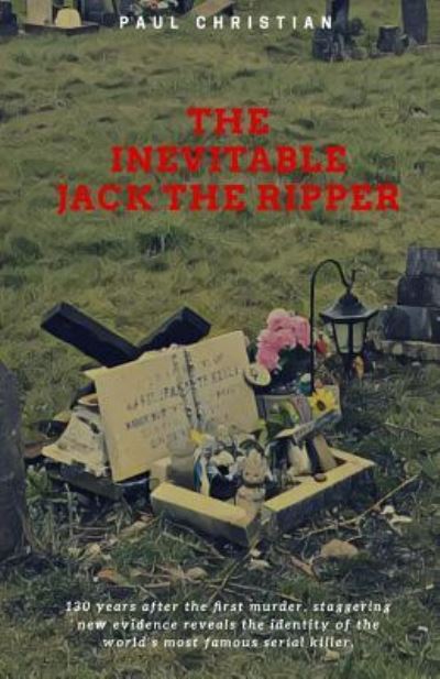 Cover for Paul Christian · The Inevitable Jack the Ripper (Paperback Book) (2018)