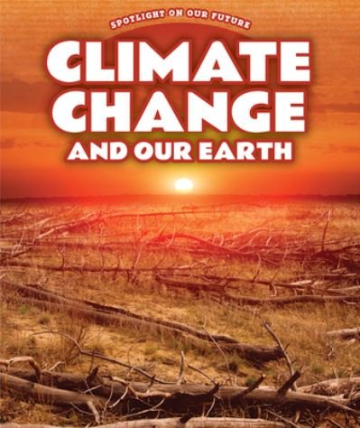 Cover for Kathy Furgang · Climate Change and Our Earth (Book) (2021)
