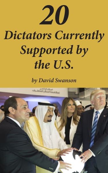 Cover for David C N Swanson · 20 Dictators Currently Supported by the U.S. (Paperback Book) (2020)