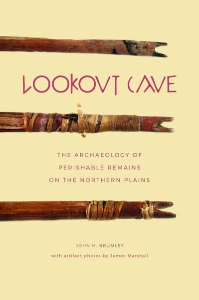 Cover for John H. Brumley · Lookout Cave: The Archaeology of Perishable Remains on the Northern Plains (Paperback Book) (2025)