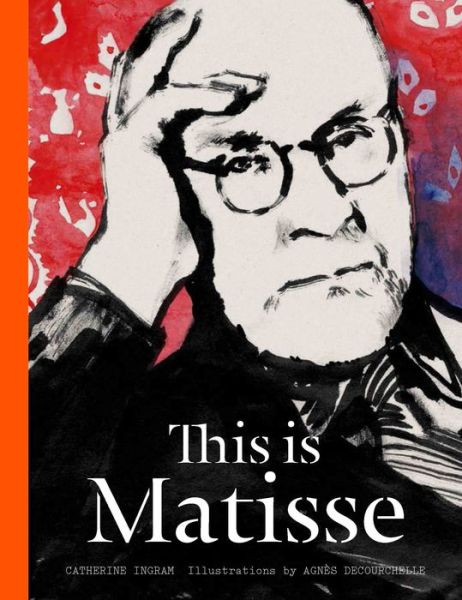 Cover for Catherine Ingram · This is Matisse - This is... (Hardcover Book) (2015)