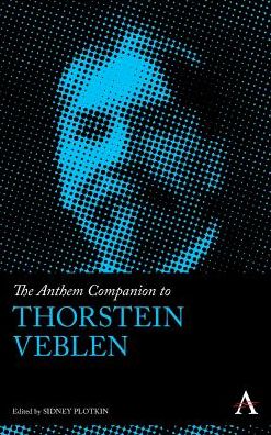 Cover for The Anthem Companion to Thorstein Veblen - Anthem Companions to Sociology (Hardcover Book) (2017)