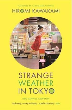 Cover for Kawakami, Hiromi (Y) · Strange Weather in Tokyo (Paperback Bog) (2020)