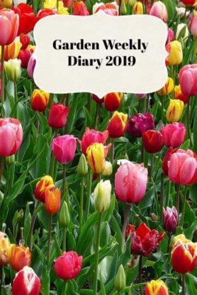 Cover for Sunny Days Prints · Garden Weekly Diary 2019 (Paperback Book) (2018)