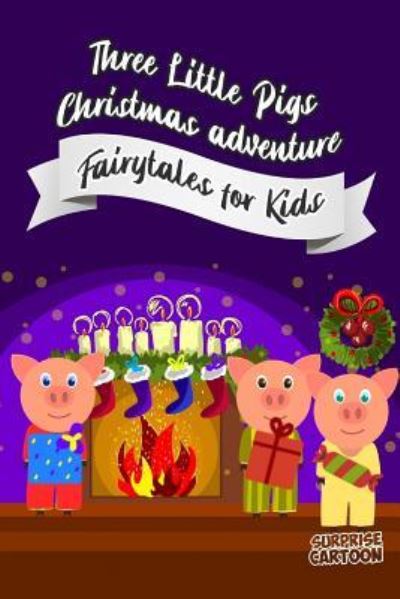 Cover for Aliaksandr Khvastovich · Three Little Pigs Christmas Adventure (Paperback Book) (2018)