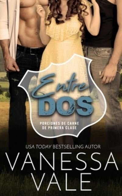 Cover for Vanessa Vale · Entre Dos (Bok) (2020)