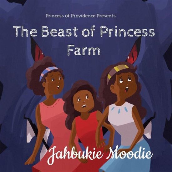 Cover for Jahbukie Moodie · The Beast Of Princess Farm (Pocketbok) (2019)