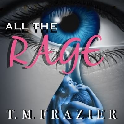 Cover for T M Frazier · All the Rage (CD) (2016)
