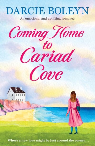 Cover for Darcie Boleyn · Coming Home to Cariad Cove: An emotional and uplifting romance - Cariad Cove Village (Paperback Book) (2022)