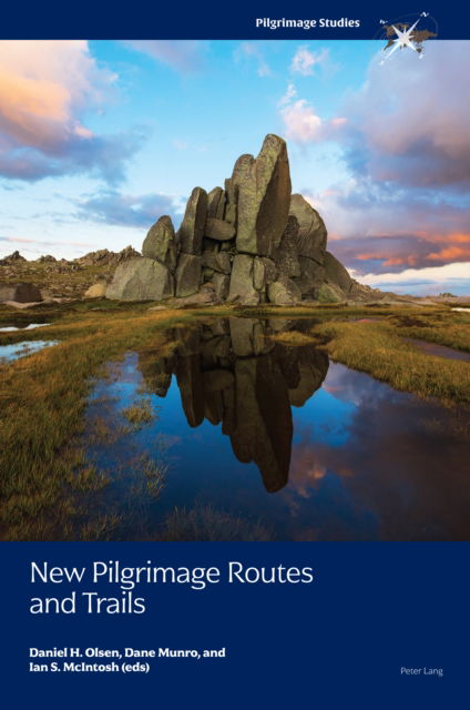 New Pilgrimage Routes and Trails - Pilgrimage Studies - - Books - Peter Lang International Academic Publis - 9781800790797 - May 30, 2023