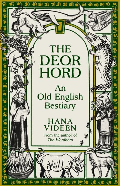 Cover for Hana Videen · The Deorhord: An Old English Bestiary (Hardcover Book) [Main edition] (2023)