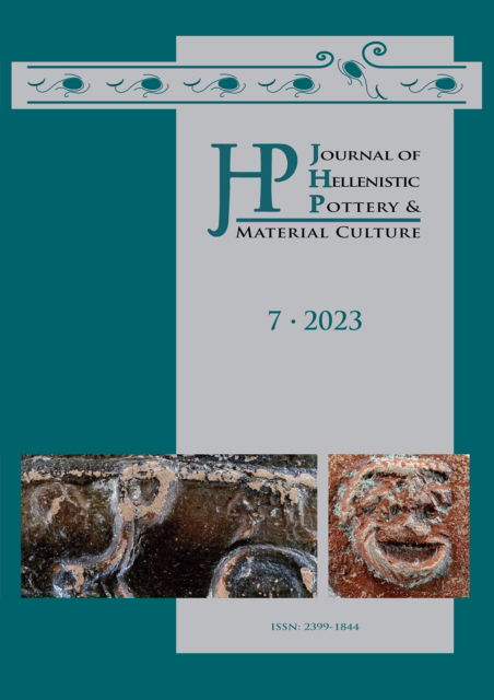 Journal of Hellenistic Pottery and Material Culture Volume 7 2023 - Journal of Hellenistic Pottery and Material Culture (Paperback Book) (2024)