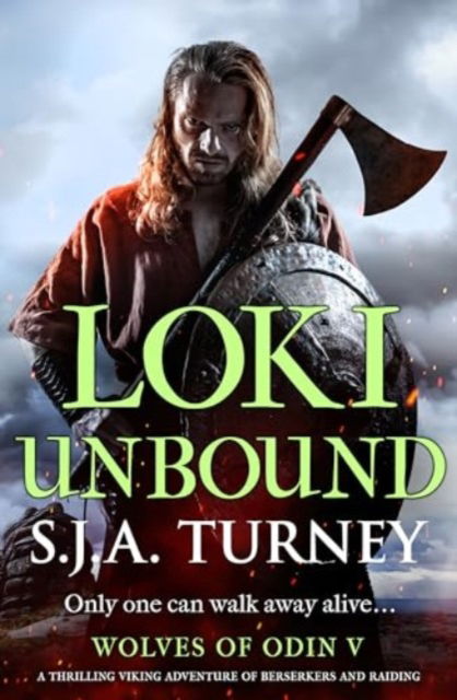 Cover for S.J.A. Turney · Loki Unbound: A thrilling Viking adventure of berserkers and raiding - Wolves of Odin (Paperback Book) (2024)