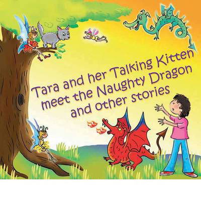 Cover for Diana Cooper · Tara and Her Talking Kitten Meet the Naughty Dragon: and Other Stories - Tara and Ash-ting (Hörbok (CD)) (2012)