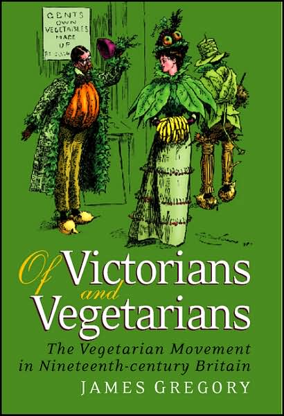 Cover for James Gregory · Of Victorians and Vegetarians: The Vegetarian Movement in Nineteenth-century Britain - International Library of Historical Studies (Hardcover Book) (2007)