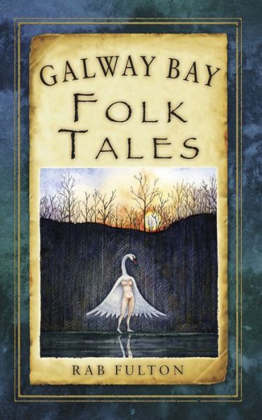 Cover for Rab Swannock Fulton · Galway Bay Folk Tales (Paperback Book) (2013)