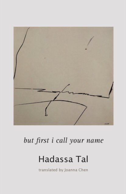 But First I Call Your Name - Hadassa Tal - Books - SHEARSMAN BOOKS - 9781848617797 - October 22, 2021