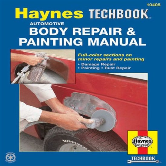 Automotive Body Repair & Painting Haynes Techbook (USA) - Haynes Publishing - Bøger - Haynes Manuals Inc - 9781850104797 - 1. september 1988