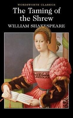 Cover for William Shakespeare · The Taming of the Shrew - Wordsworth Classics (Paperback Book) [New edition] [Paperback] (1993)