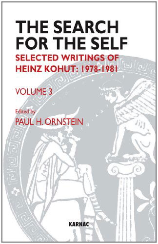 Cover for Heinz Kohut · The Search for the Self: Selected Writings of Heinz Kohut 1978-1981 - Search for the Self: Selected Writings of Heinz Kohut (Paperback Book) (2011)