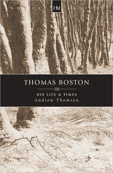 Cover for Andrew Thomson · Thomas Boston: His Life &amp; Times - History Maker (Paperback Book) [Revised edition] (2004)