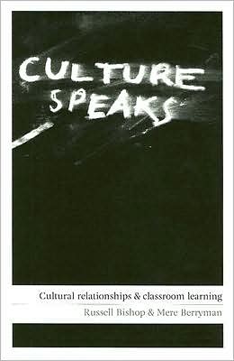 Cover for Russell Bishop · Culture Speaks: Cultural Relationships and Classroom Learning (Paperback Book) (2007)