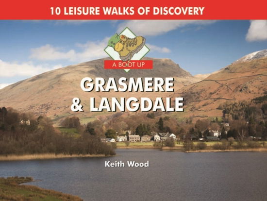 Cover for Keith Wood · A Boot Up Grasmere  and Langdale (Hardcover Book) (2010)