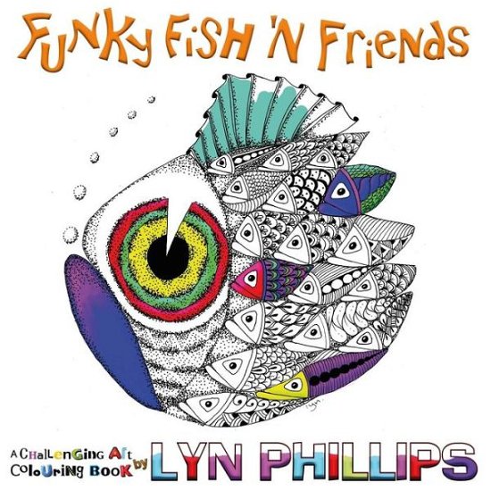 Cover for Lyn Phillips · Funky Fish 'n Friends: Dream Doodles (Paperback Book) (2016)