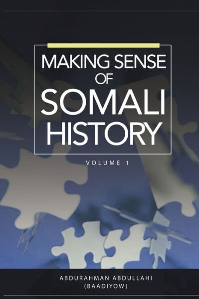Cover for Abdurahman Abdullahi · Making Sense of Somali History (Taschenbuch) (2017)