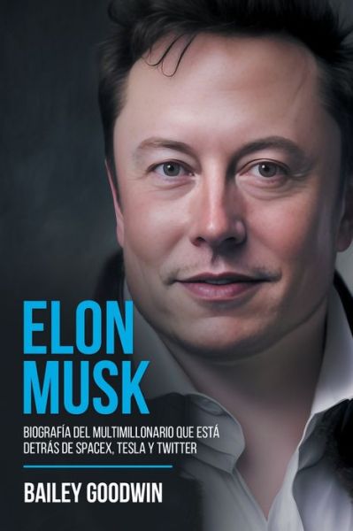 Cover for Bailey Goodwin · Elon Musk (Bog) (2023)