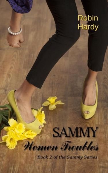 Cover for Robin Hardy · Sammy: Women Troubles: Book 2 of the Sammy Series (Volume 2) (Paperback Bog) (2014)