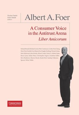 Cover for Albert A. Foer Liber Amicorum: A Consumer Voice in the Antitrust Arena (Hardcover Book) (2020)