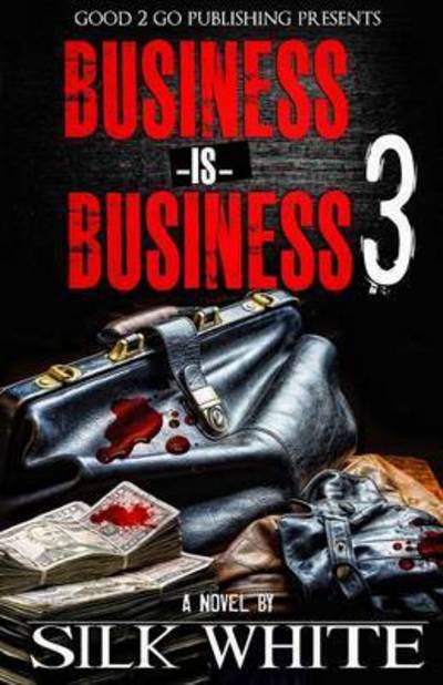Cover for Silk White · Business is Business 3 (Paperback Book) (2016)