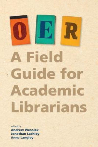 Cover for Oer: A Field Guide for Academic Librarians (Paperback Book) (2018)