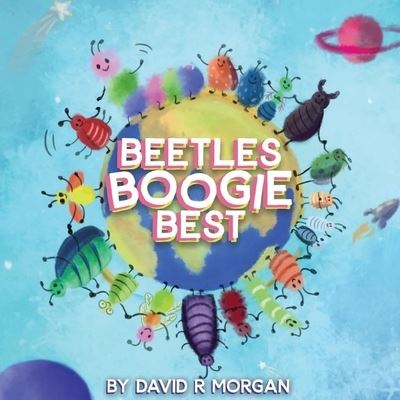 Cover for David R Morgan · Beetles Boogie Best (Paperback Book) (2020)