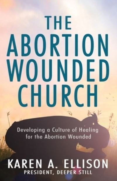 Cover for Karen Ellison · Abortion Wounded Church (Bok) (2023)