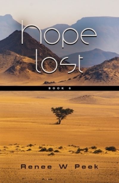 Cover for Renee W Peek · Hope Lost : 6 (Paperback Book) (2023)