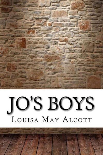 Jo's Boys - Louisa May Alcott - Bøker - Createspace Independent Publishing Platf - 9781975902797 - 2. september 2017