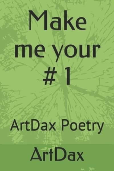 Cover for Artdax · Make me your # 1 (Paperback Bog) (2018)