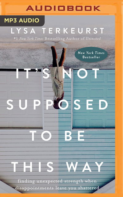 Cover for Lysa Terkeurst · Its Not Supposed to Be This Way (Audiobook (CD)) (2018)