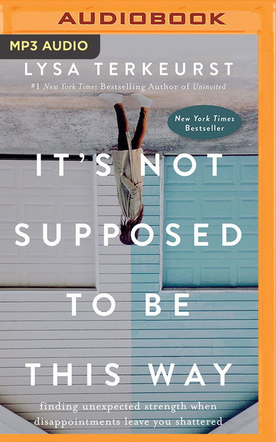 Its Not Supposed to Be This Way - Lysa Terkeurst - Audiobook - BRILLIANCE AUDIO - 9781978620797 - 13 listopada 2018